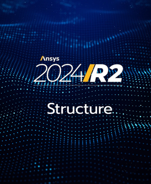 [Ansys 2024 R2 Update] Structure