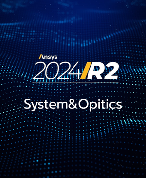 [Ansys 2024 R2 Update] System&Optics