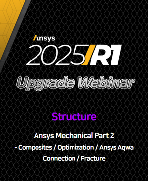 [Ansys 2025 R1 Upgrade Webinar] Ansys Mechanical™ Part 2